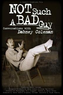 Profilový obrázek - I'm Not Such a Bad Guy: Conversations with Dabney Coleman