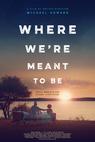 Where We're Meant to Be (2016)