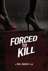 Forced to Kill (2015)