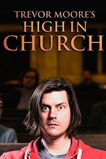 Profilový obrázek - Trevor Moore: High in Church