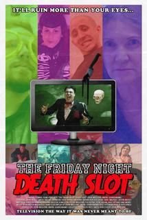 The Friday Night Death Slot  - The Friday Night Death Slot