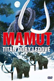 Mamut - Titán doby ledové