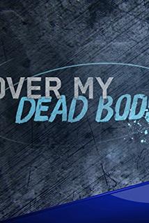 Over My Dead Body  - Over My Dead Body