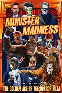 Profilový obrázek - Monster Madness: The Golden Age of the Horror Film