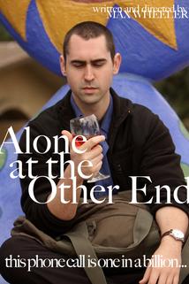 Alone at the Other End