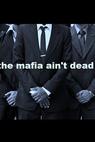 The Mafia Ain't Dead (2016)