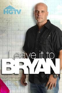 Leave It to Bryan  - Leave It to Bryan