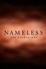 Nameless: The Broken Way (2016)