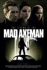 The Legend of the Mad Axeman (2015)
