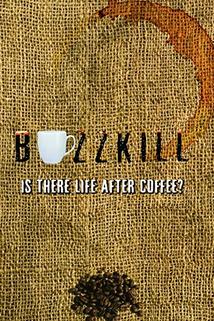 Profilový obrázek - Buzzkill: Is There Life After Coffee?