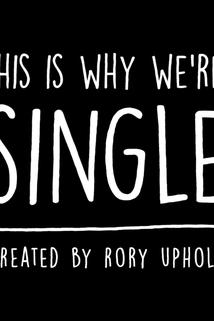 Profilový obrázek - This Is Why We're Single