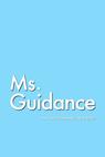 Ms. Guidance 
