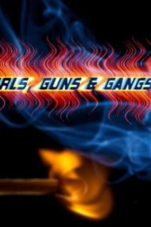 Girls, Guns & Gangs ()