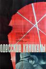 Odesskiye kanikuly (1965)