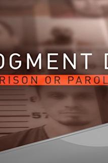 Profilový obrázek - Judgment Day: Prison or Parole?
