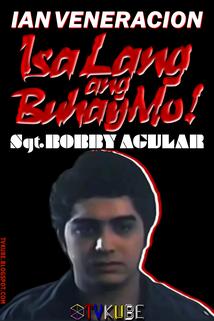 Profilový obrázek - Isa lang ang buhay mo! Sgt. Bobby Aguilar