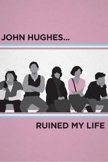 Profilový obrázek - John Hughes Ruined My Life