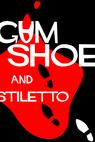 Gumshoe and Stiletto 