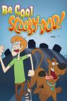 Be Cool, Scooby-Doo! 