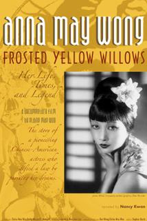 Profilový obrázek - Anna May Wong, Frosted Yellow Willows: Her Life, Times and Legend