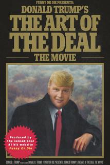 Donald Trump's The Art of the Deal: The Movie  - Donald Trump's The Art of the Deal: The Movie
