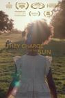 They Charge for the Sun (2016)