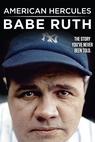 American Hercules: Babe Ruth 