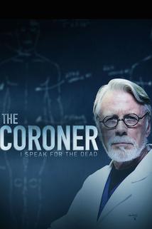 Speaking for the Dead  - The Coroner: I Speak for the Dead