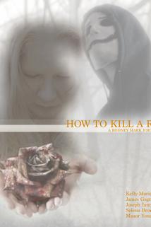 How to Kill a Rose