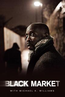 Profilový obrázek - Black Market with Michael K. Williams