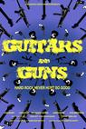 Guitars and Guns (2017)