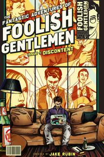 Profilový obrázek - The Fantastic Adventures of Foolish Gentlemen