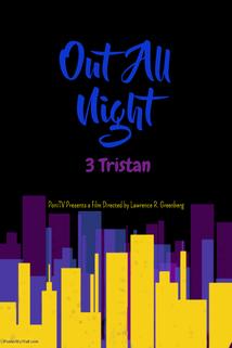 Profilový obrázek - Out All Night: 3 Tristan