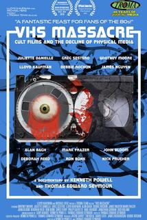 Profilový obrázek - VHS Massacre: Cult Films and the Decline of Physical Media