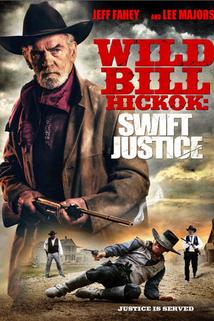 Profilový obrázek - Wild Bill Hickok: Swift Justice