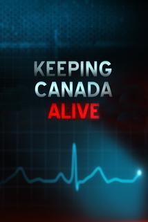 Keeping Canada Alive  - Keeping Canada Alive