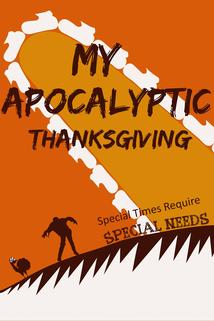 My Apocalyptic Thanksgiving  - My Apocalyptic Thanksgiving