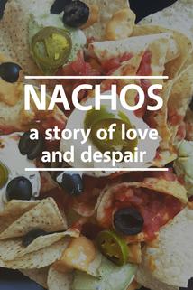 Profilový obrázek - Nachos: A Story of Love and Despair