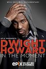 Dwight Howard in the Moment (2014)