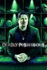 Deadly Possessions 