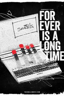 Profilový obrázek - The Smalls: Forever Is a Long Time