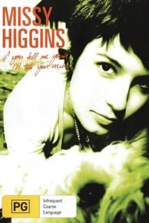 Profilový obrázek - Missy Higgins If You Tell Me Yours I'll Tell You Mine