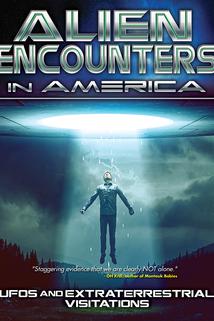 Alien Encounters in America: UFOs and Extraterrestrial Visitations