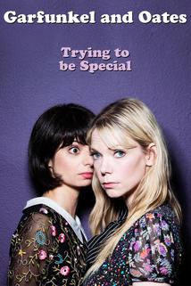 Profilový obrázek - Garfunkel and Oates: Trying to Be Special