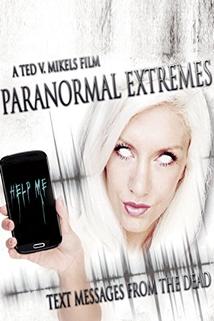 Paranormal Extremes: Text Messages from the Dead  - Paranormal Extremes: Text Messages from the Dead