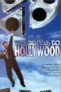 Vítejte v Hollywoodu  - Welcome to Hollywood