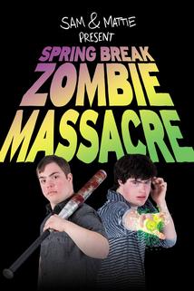 Profilový obrázek - Spring Break Zombie Massacre