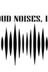 Loud Noises, Inc. 