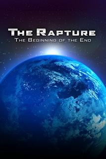 The Rapture: The Beginning of the End
