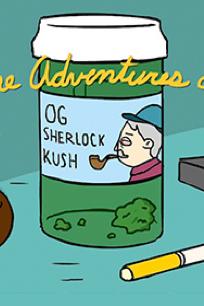 The Adventures of OG Sherlock Kush  - The Adventures of OG Sherlock Kush